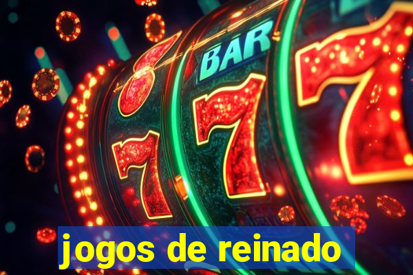 jogos de reinado